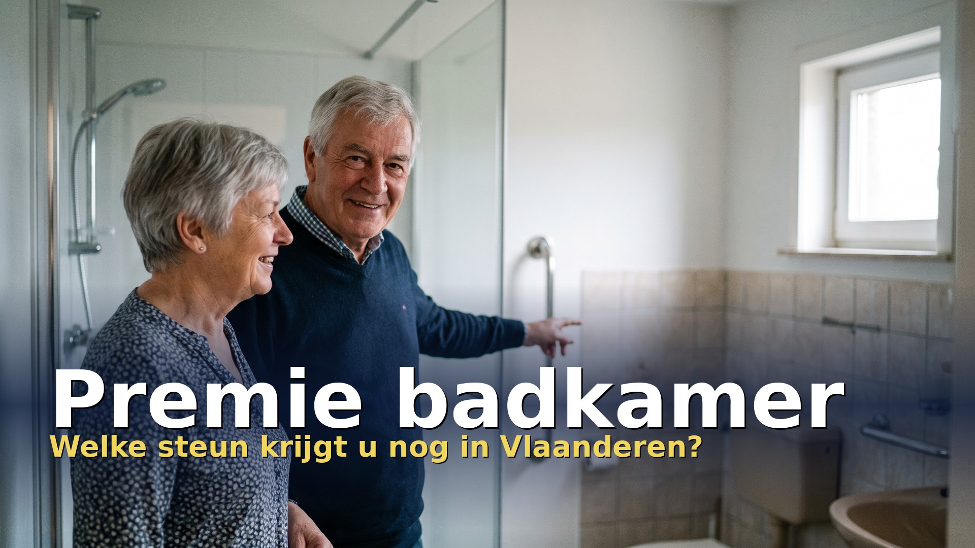 Premie voor renovatie badkamer: ouder koppel in een aangepaste badkamer met inloopdouche en handgreep
